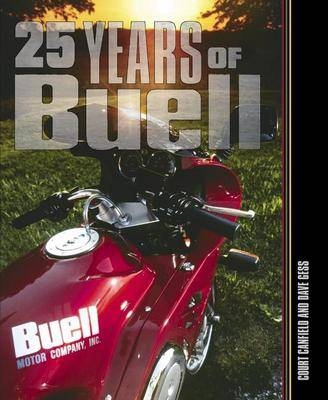 25 Years of Buell - Court Canfield, Dave Gess