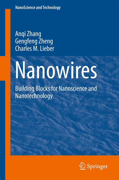 Nanowires - Anqi Zhang, Gengfeng Zheng, Charles M. Lieber