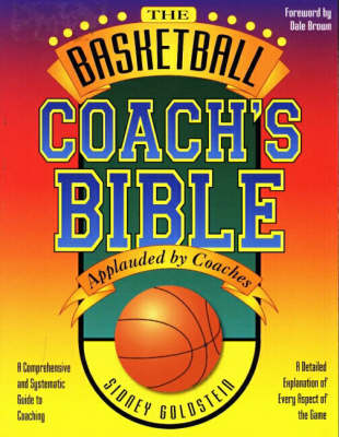 Basketball Coach's Bible - Sidney Goldstein
