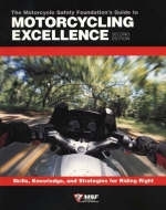 Motorcycle Foundation's Guide to Motorcycling Excellence -  "Motorcycle Safety Foundation"