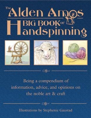 Alden Amos Big Book of Handspinning - Alden Amos