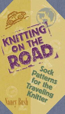 Knitting on the Road - Nancy Bush