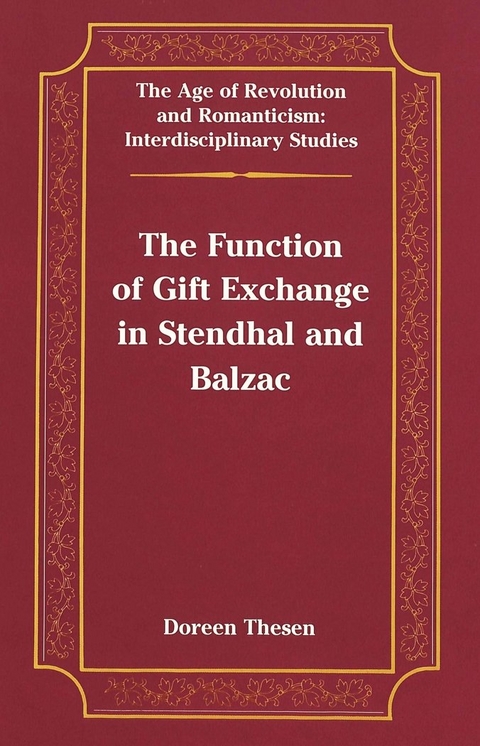 The Function of Gift Exchange in Stendhal and Balzac - Doreen Thesen