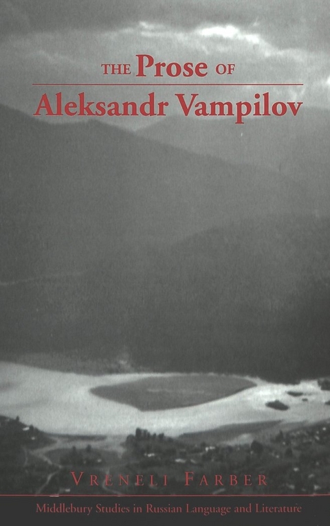 The Prose of Aleksandr Vampilov - Vreneli Farber