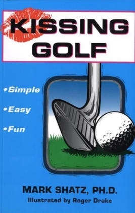 Kissing Golf - Mark Shatz