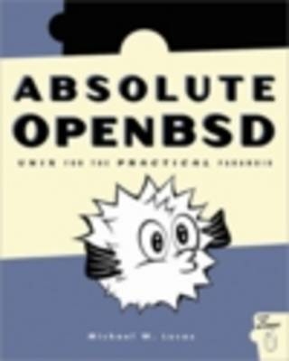 Absolute OpenBSD -  Michael W. Lucas