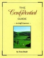 The Confidential Guide to Golf Courses - Tom Doak