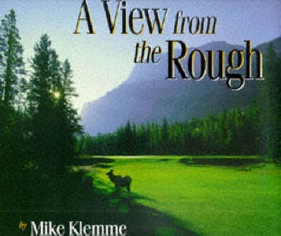 A View from the Rough - Mike Klemme