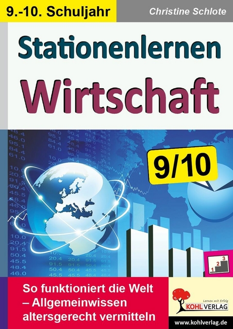 Stationenlernen Wirtschaft / Klasse 9-10 -  Christine Schlote