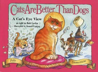 Cats are Better Than Dogs - Bob Lovka