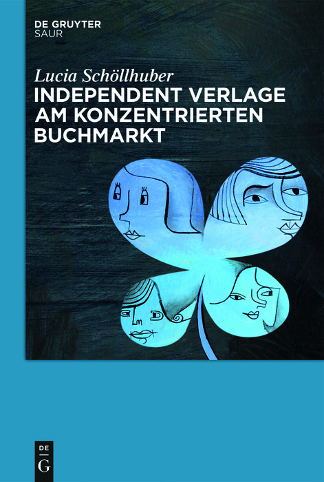 Independent Verlage am konzentrierten Buchmarkt -  Lucia Schöllhuber