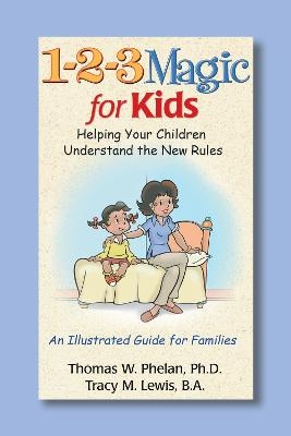 1-2-3 Magic for Kids - Thomas Phelan, Tracy M. Lee