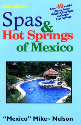 Spas and Hot Springs of Mexico - Mike Nelson