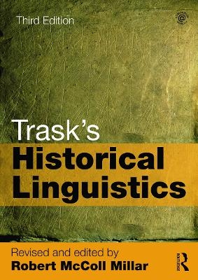 Trask's Historical Linguistics - Robert McColl Millar, R L Trask