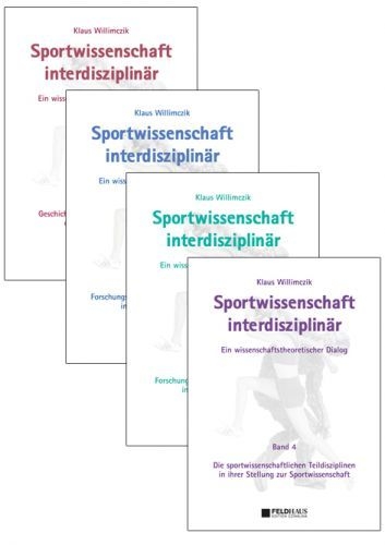 Sportwissenschaft interdisziplinär - Ein wissenschaftstheoretischer Dialog (Gesamtwerk) - Klaus Willimczik