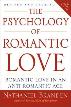 Psychology of Romantic Love -  Nathaniel Branden