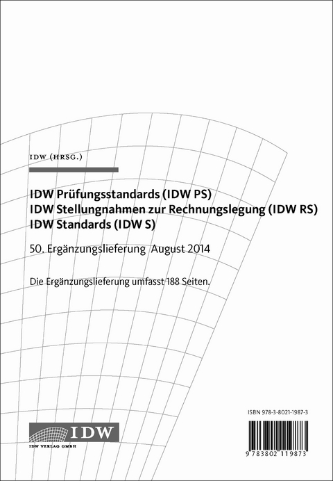 IDW Prüfungsstandards (IDW PS) IDW Stellungnahmen zur Rechnungslegung (IDW RS) / IDW Prüfungsstandards (IDW PS) IDW Stellungnahmen zur Rechnungslegung (IDW RS) IDW Standards (IDW S)