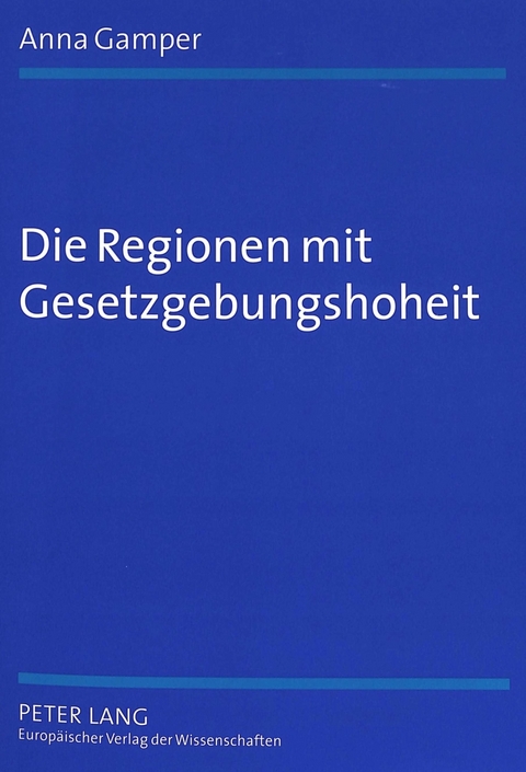 Die Regionen mit Gesetzgebungshoheit - Anna Gamper