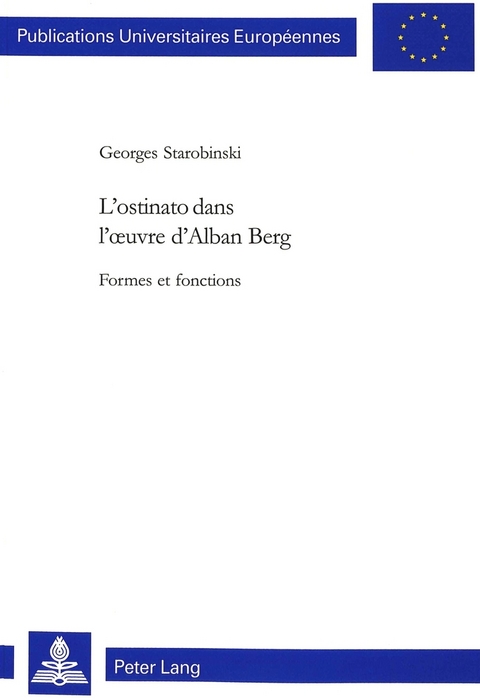 L’ostinato dans l’œuvre d’Alban Berg - Georges Starobinski