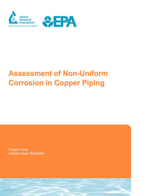 Non-Uniform Corrosion in Copper Piping-Assessment -  AwwaRF