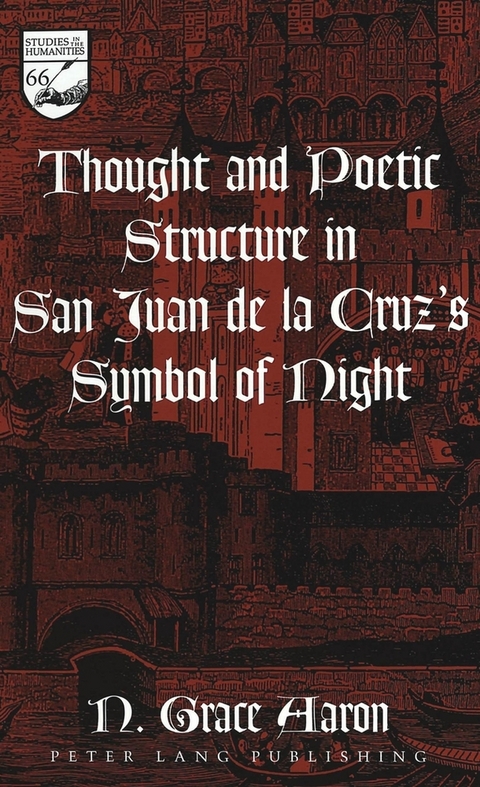 Thought and Poetic Structure in San Juan De La Cruz's Symbol of Night - N. Grace Aaron