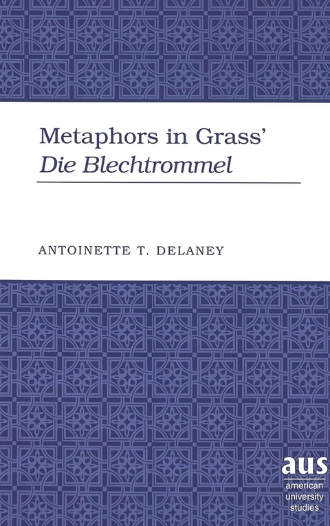 Metaphors in Grass' Die Blechtrommel - Antoinette T. Delaney