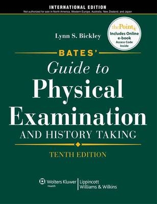 Bates' Guide to Physical Examination and History Taking - Lynn S. Bickley