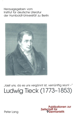 Ludwig Tieck (1773-1853) - Humboldt-Universität zu Berlin
