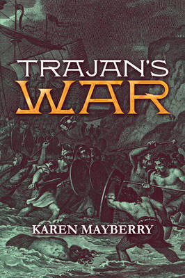 Trajan's War - Karen Mayberry