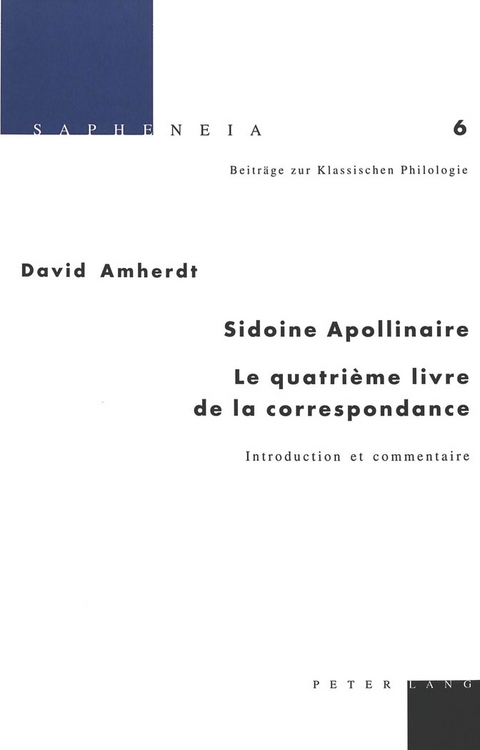 Sidoine Apollinaire: Le quatrième livre de la correspondance - David Amherdt