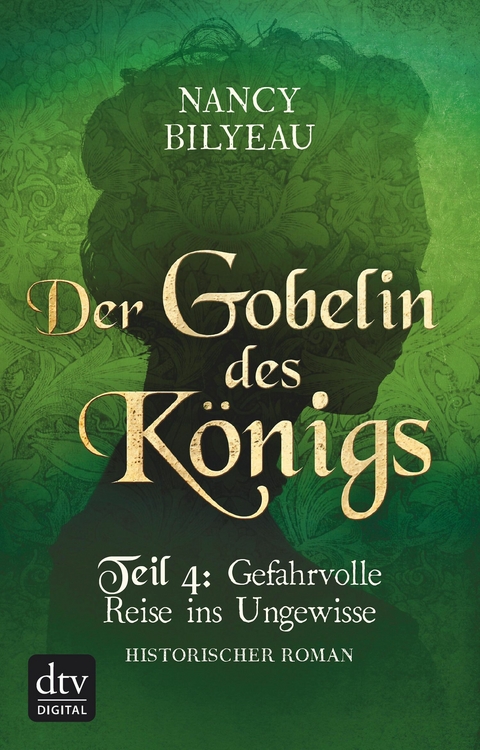Der Gobelin des Königs / Teil 4 Gefahrvolle Reise ins Ungewisse -  Nancy Bilyeau
