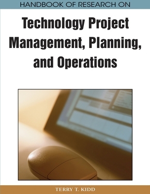 Handbook of Research on Technology Project Management, Planning, and Operations - 