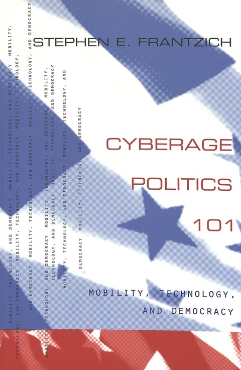 Cyberage Politics 101 - Stephen E. Frantzich