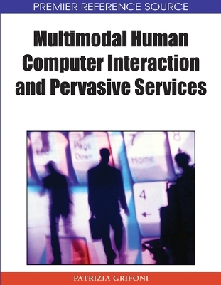 Multimodal Human Computer Interaction and Pervasive Services - 