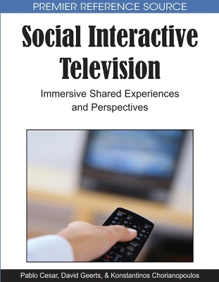 Social Interactive Television - Pablo Cesar, David Geerts, Konstantinos Chorianopoulos