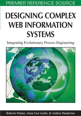 Designing Complex Web Information Systems - Roberto Paiano, Anna Lisa Guido, Andrea Pandurino