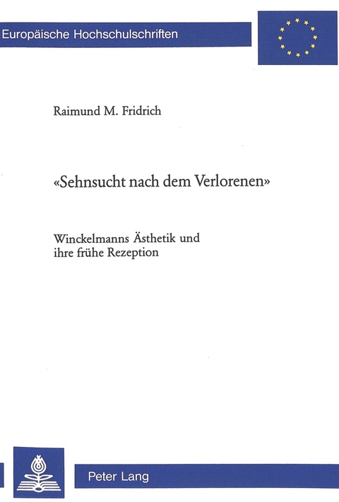 «Sehnsucht nach dem Verlorenen» - Raimund Fridrich