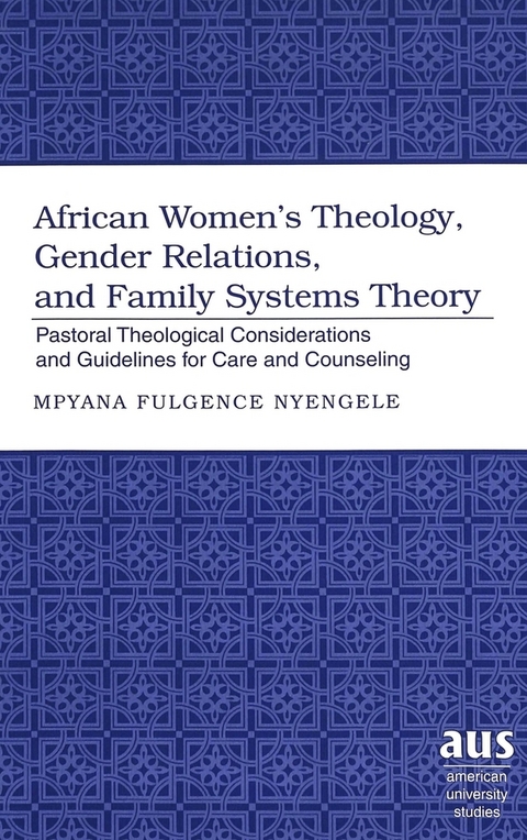African Women's Theology, Gender Relations, and Family Systems Theory - Mpyana Fulgence Nyengele