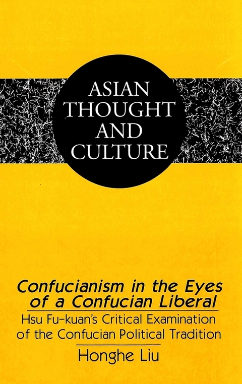 Confucianism in the Eyes of a Confucian Liberal - Honghe Liu