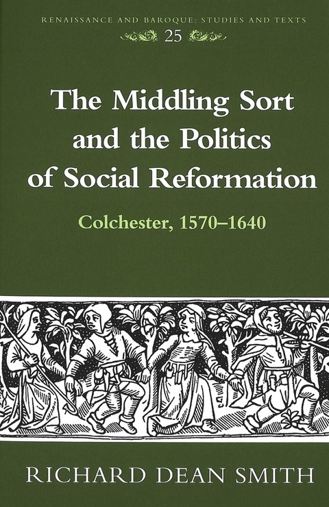 The Middling Sort and the Politics of Social Reformation - Richard Dean Smith