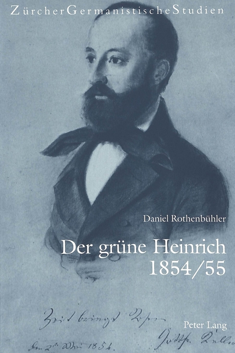 Der grüne Heinrich 1854/55 - Daniel Rothenbühler