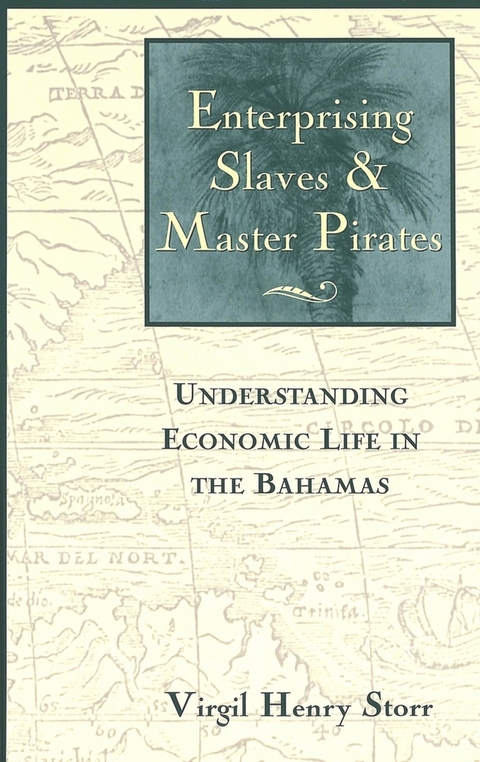 Enterprising Slaves and Master Pirates - Virgil Henry Storr