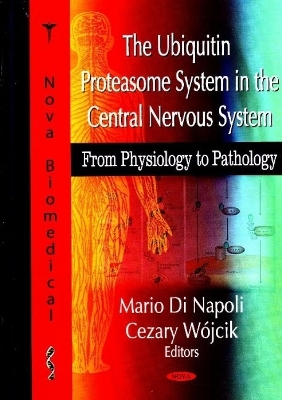 Ubiquitin Proteasome System in the Central Nervous System - 