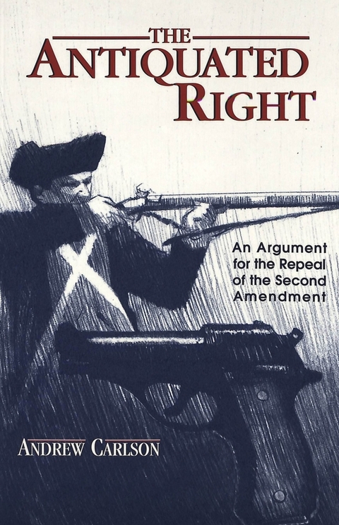 The Antiquated Right - Andrew R. Carlson