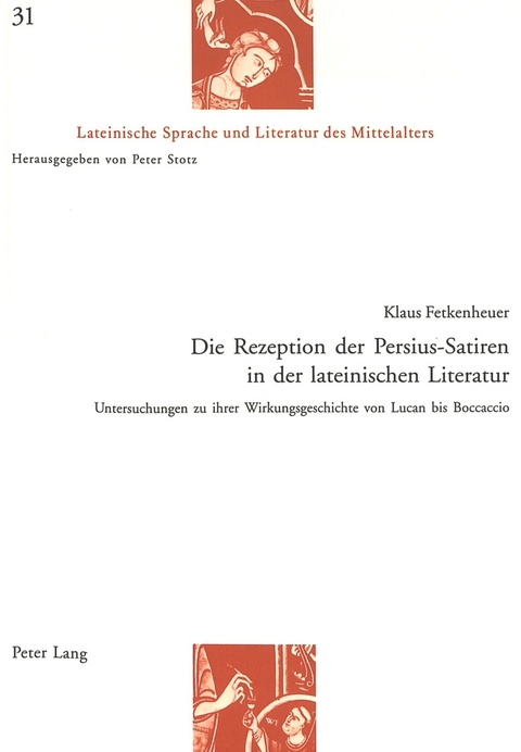 Die Rezeption der Persius-Satiren in der lateinischen Literatur - Klaus Fetkenheuer