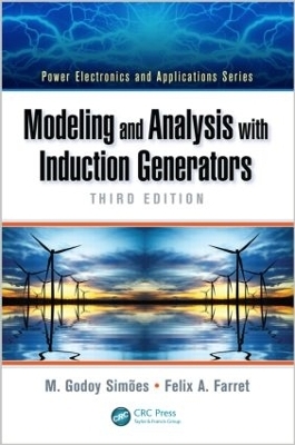 Modeling and Analysis with Induction Generators - M. Godoy Simões, Felix A. Farret