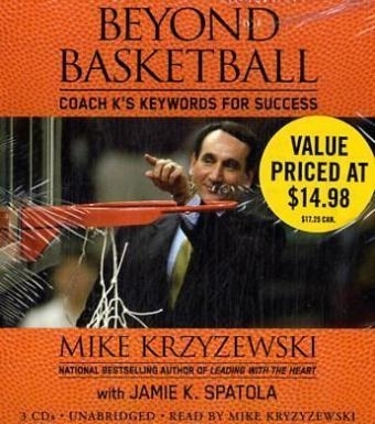 Beyond Basketball - Coach Mike Krzyzewski, Jamie K Spatola