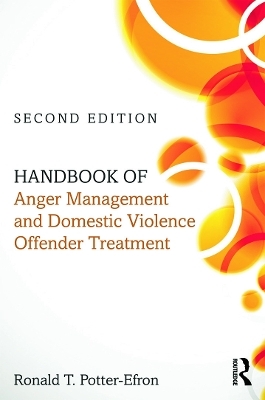 Handbook of Anger Management and Domestic Violence Offender Treatment - Ron Potter-Efron