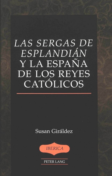 Las Sergas de Esplandian y la Espana de los Reyes Catolicos - Susan Giraldez