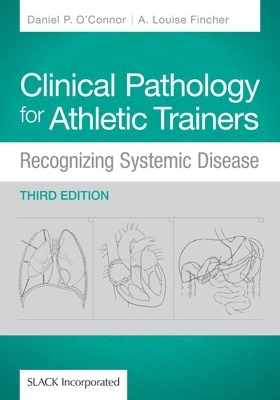 Clinical Pathology for Athletic Trainers - Daniel P. O'Connor, A. Louise Fincher